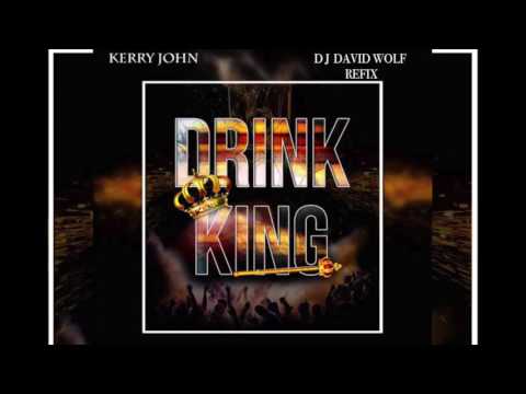 Kerry John - Drink King  (Dj David Wolf Refix) Soca 2017 [Trinidad]