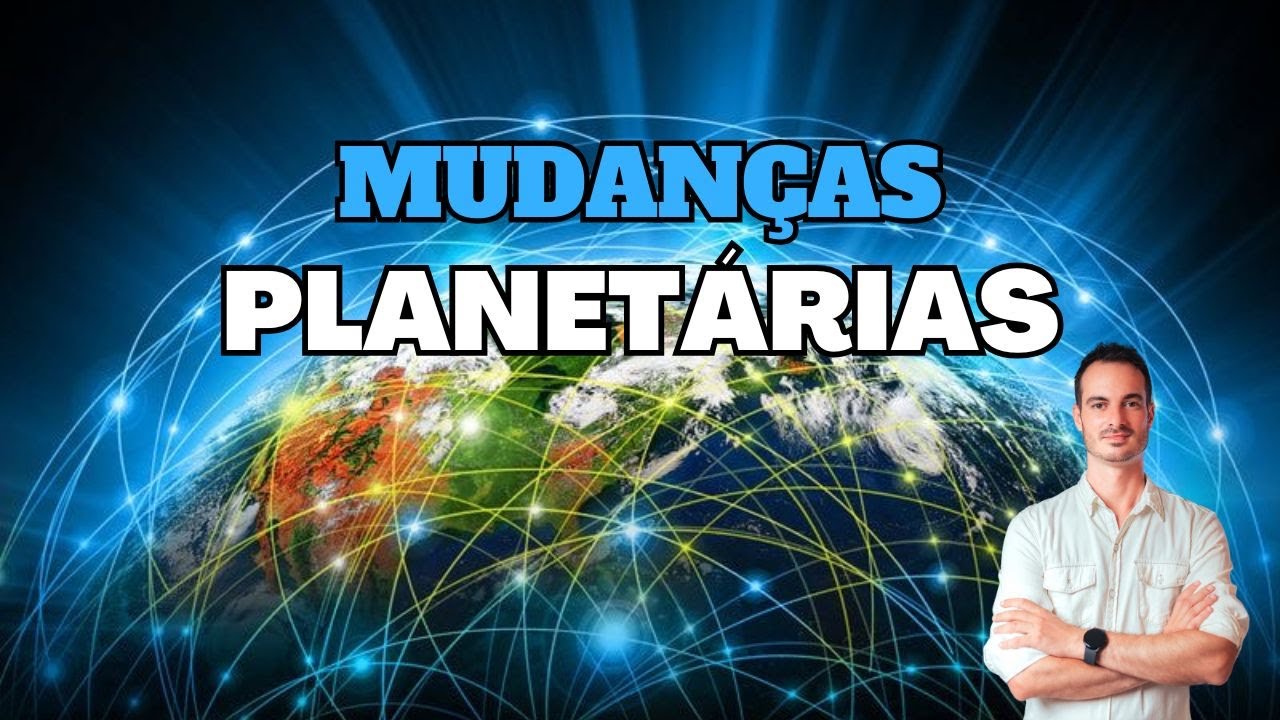 As principais mudanças no Planeta Terra