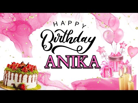 Happy Birthday Anika 🥳🎈| Happy Birthday To You Anika 🎁🎂 | Birthday Song |Whatsapp status |Dj music