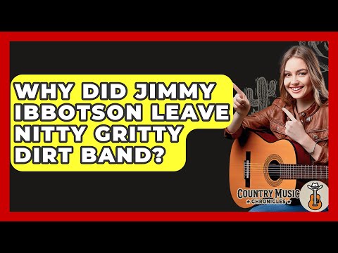 Why Did Jimmy Ibbotson Leave Nitty Gritty Dirt Band? - Country Music Chronicles