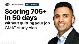 GMAT 705+ in 50 Days Without Quitting Your Job : GMAT Study Plan