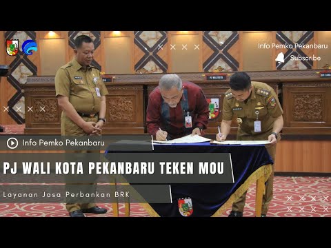 Pj Wali Kota Pekanbaru Teken MoU Layanan Jasa Perbankan BRK