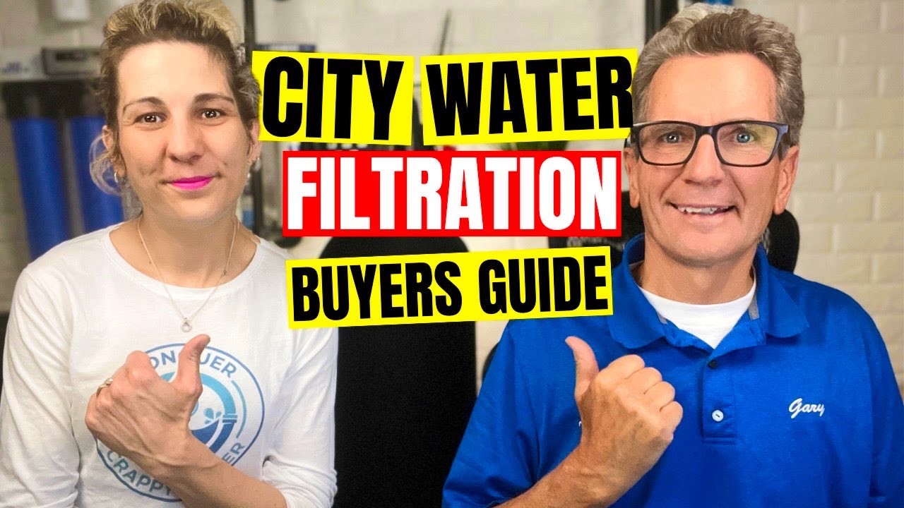 How to get the BEST City Water Filtration System for Your family