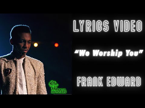 We Worship You
