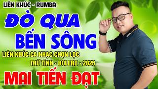 Download lagu Liên Khúc - ĐÒ QUA BẾN SÔNG - Mai Tiến Đạt, Thư Giãn Cùng Với Giai Điệu RUMBA, BOLERO Hay Nhất 2026. mp3