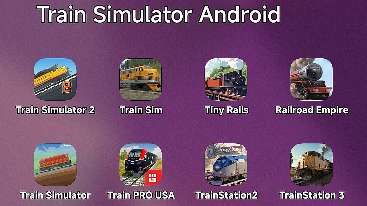 Train Simulator Games: Train Simulator 2,Tiny Rails,Railroad Empire,Train Station 2,3,Train Sim