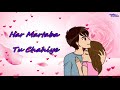 Tu Chahiye Salman Khan WhatsApp Status 30 Second Romantic Whatsapp Song