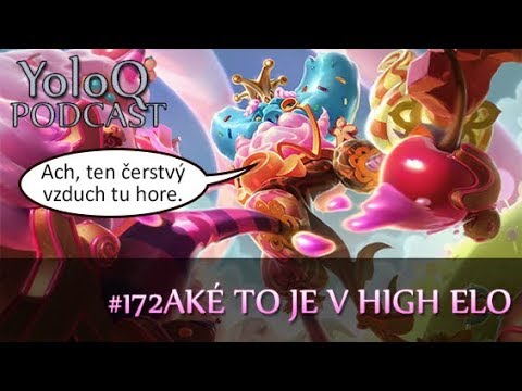 YoloQ Podcast #172 - Aké to je v high elo