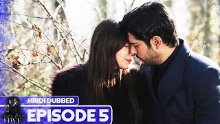 Endless Love - Episode 5  Hindi Dubbed  Kara Sevda