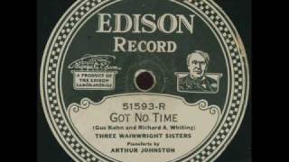 Three Wainwright Sisters - Got no time