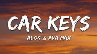 Alok & Ava Max - Car Keys (Ayla) (Lyrics)