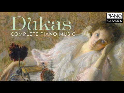 Dukas: Complete Piano Music