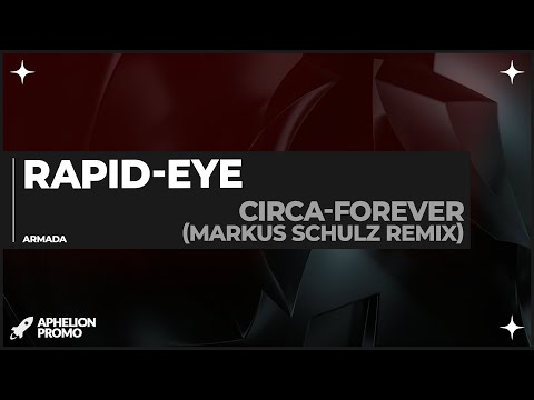 Rapid Eye - Circa-Forever (Markus Schulz Down The Rabbit Hole Extended Remix)