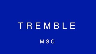 Tremble (Lyric Video) – MOSAIC MSC