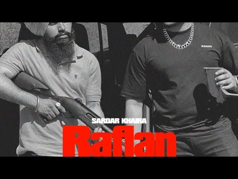 Raflan |sardar khehra |2024song|yarr gal tak raflan nu tun rakhde mar fair ute fair kan sun rakhde