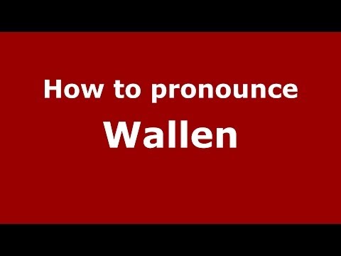 How to pronounce Wallen