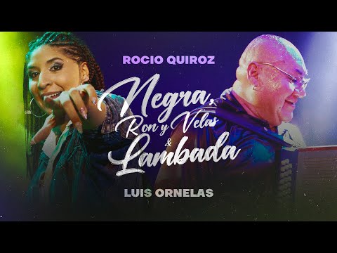 Rocío Quiroz, Luis Ornelas - Negra, Ron y Velas / Lambada (Video Oficial)