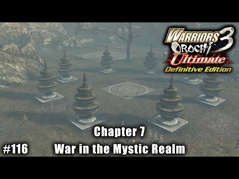Warriors Orochi 3 Ultimate: Story Gameplay Part #116 - Chapter 7: War in the Mystic Realm