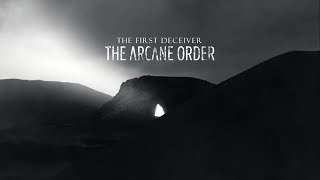 The Arcane Order - "The First Deceiver"