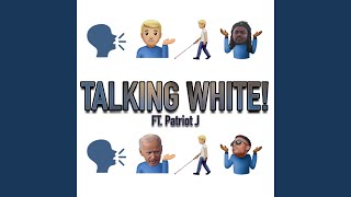 TALKING WHITE! Music Video