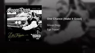 Snoop Dogg - One Chance(Make It Good).19
