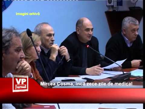 Mircea Cosma, încă zece zile de medical