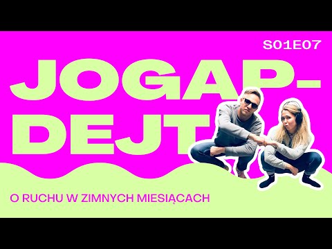 JOGAPDEJT S01E07 - O RUCHU W ZIMNYCH MIESIĄCACH