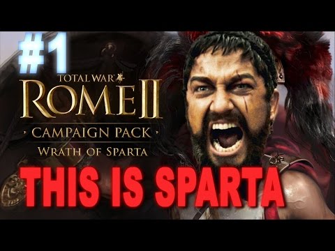 THIS IS SPARTA - Total War Rome 2 Wrath of Sparta Campaign #1