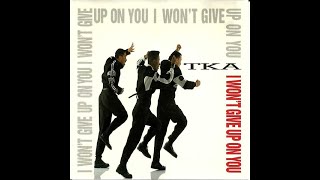 TKA ‎– I Won't Give Up On You [12'' mix]