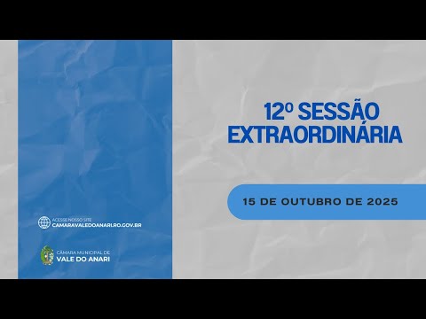 12º Sessão Extraordinária Câmara Municipal de Vale do Anari-RO