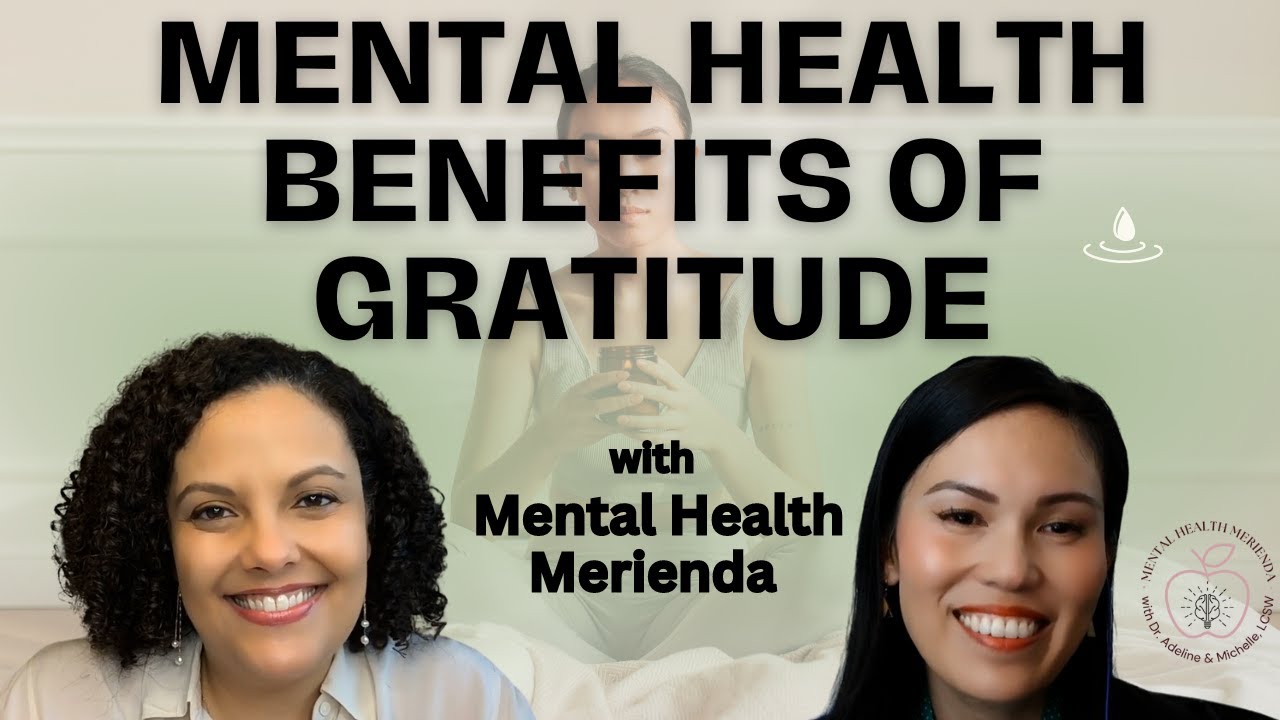 Mental Health Benefits of Gratitude (Episode 9)