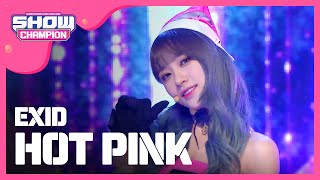 [SHOWCHAMPION] 이엑스아이디 -  핫핑크 (EXID - HOT PINK) l EP.168
