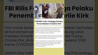 Foto Terduga Pelaku Penembakan Charlie Kirk Diriilis FBI, Ditemukan Senapan di Hutan Dekat Kampus