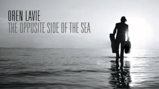 Oren Lavie | The Opposite Side Of The Sea
