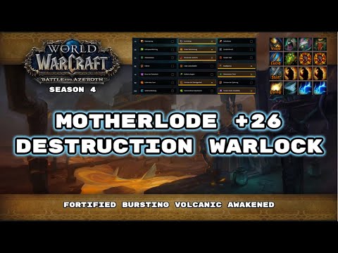 BFA M+ Season 4: Motherlode +26 Destruction Warlock pov! Fortified, Bursting, Volcanic, Awakened