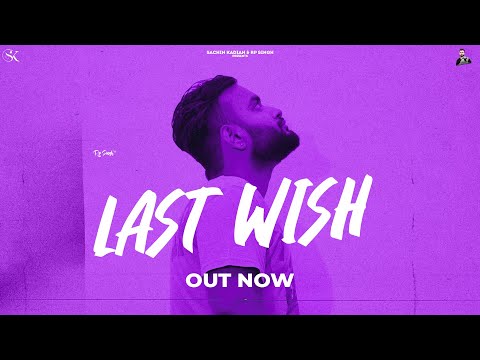 LAST WISH : RP Singh | VISHHH | RTN | Haryanvi Songs Haryanavi 2023