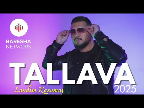 Lavdim Kasumaj - TALLAVA ( 2025 ) Per Imerin