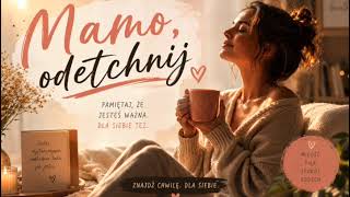 🌿 „Mamo, odetchnij” 🌿