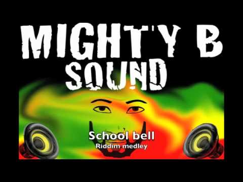 School bell riddim medley