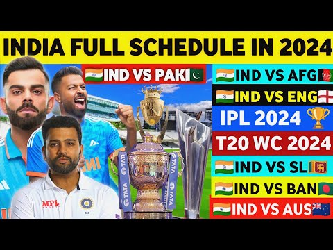 BCCI Announce India Full Schedule In 2024 | Ind All Match, Series & Tour In 2024, IPL,T20 World Cup