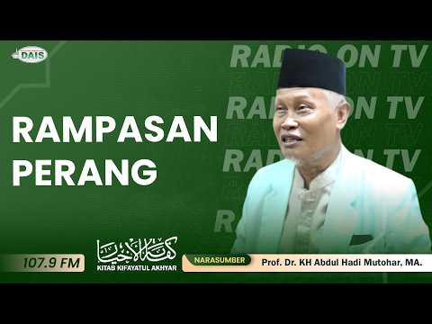 RADIO ON TV - Kajian Kifayatul Akhyar | Pembagian Harta Rampasan Perang Prof. Dr. KH Abdul Hadi, MA