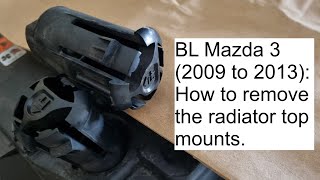 BL Mazda 3 (2009 to 2013): How to remove the top radiator mounts.