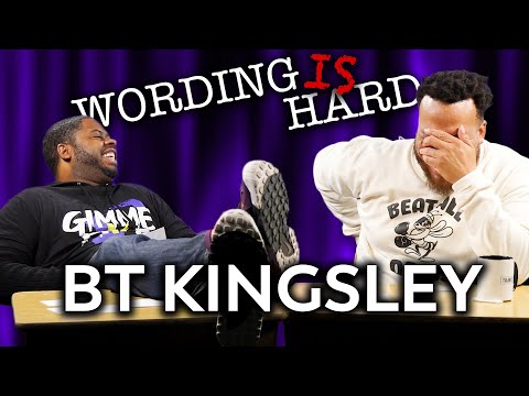 BT Kingsley VS Tahir Moore - WORDING IS HARD