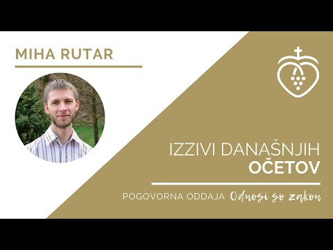Miha Rutar - Izzivi današnjih očetov