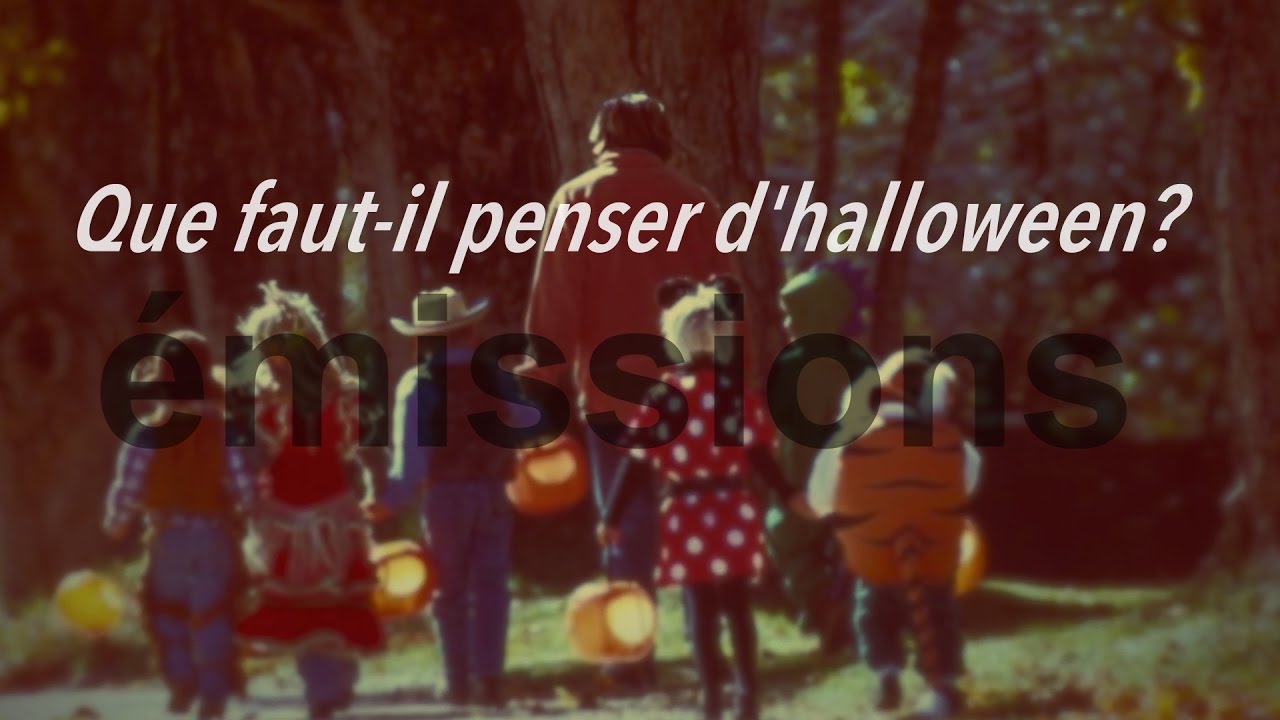 Que faut-il penser d’halloween?