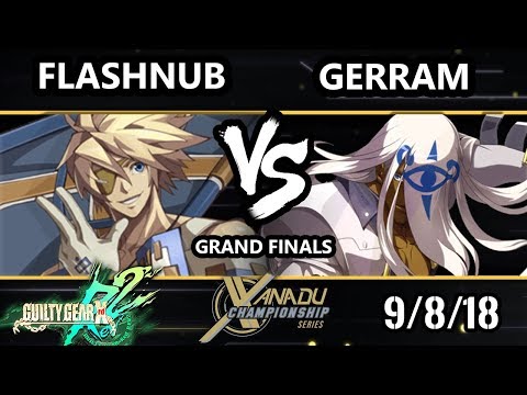 XCS FGC GGXRD2 -  Gerram [L] (Venom) Vs. LHBA | Flashnub (Sin) Guilty Gear XRD Rev 2 Grand Finals
