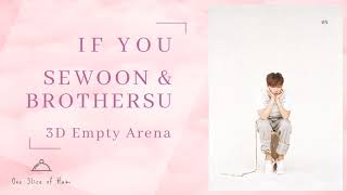 Jeong Sewoon (정세운), BrotherSu (브라더수) - If You (괜찮다면) (Prod. BrotherSu (브라더수)) [3D Empty Arena]