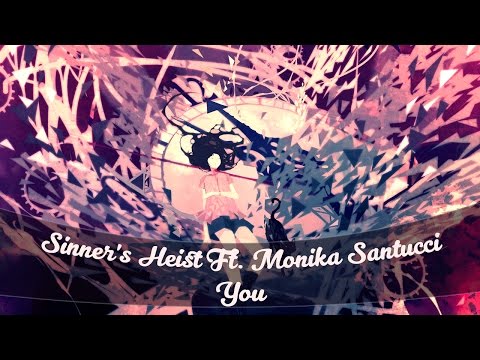 Sinner's Heist Ft. Monika Santucci - You