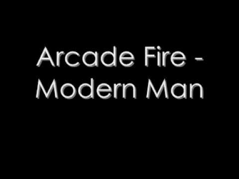 Arcade Fire - Modern Man