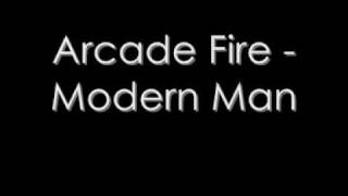 Arcade Fire - Modern Man